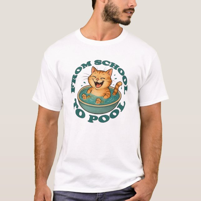 From School to Pool T-Shirt (Front)