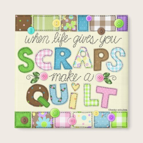 "From Scraps to Quilt" Magnet