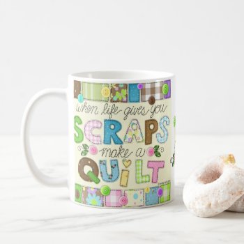 "from Scraps To Quilt" Personalized Mug by JustBeeNMeBoutique at Zazzle