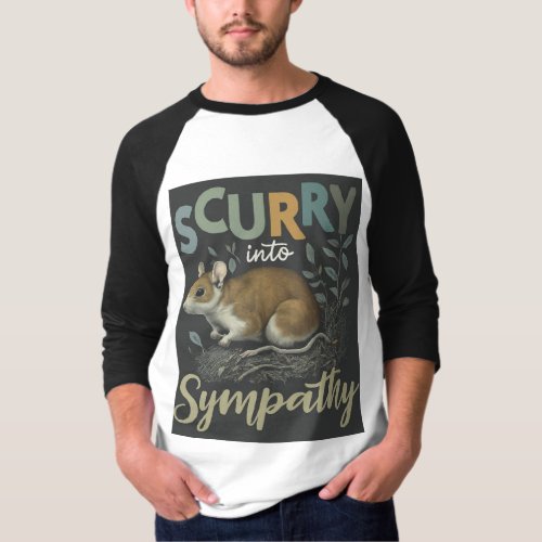 From Scurry to Sympathy Empathy in Every Stitch  T_Shirt