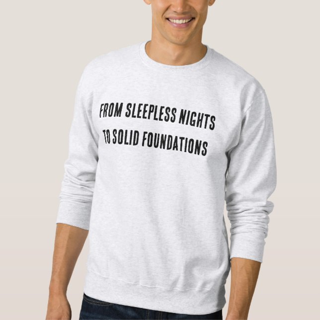 From Sleepless Nights to Solid Foundations Sweater (Front)