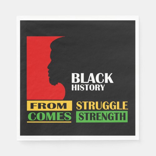 From Struggle Comes Strength BHM Party Napkins