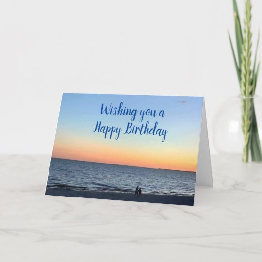 From Sunrise To Sunset Best Birthday Wishes Card 