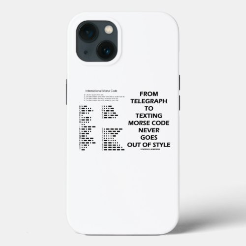 From Telegraph To Texting Morse Code Never Humor iPhone 13 Case