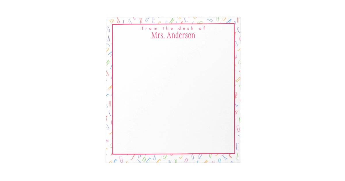From the desk of - Custom Teacher Name - Alphabet Notepad | Zazzle