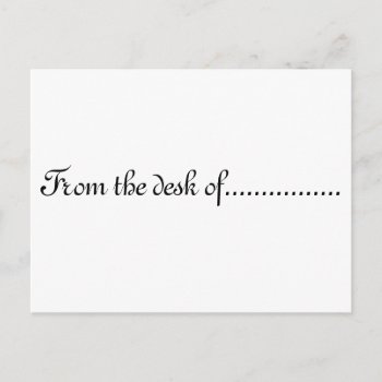 "from The Desk Of" - Postcard by 06kidnoa at Zazzle