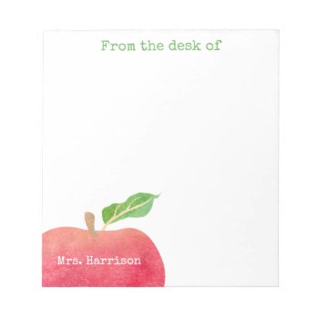 From The Desk Of Teacher Red Apple Personalized Notepad by samanndesigns at Zazzle