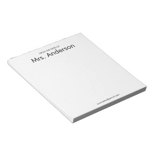 From the Desk of Teacher's Name Email White Notepad