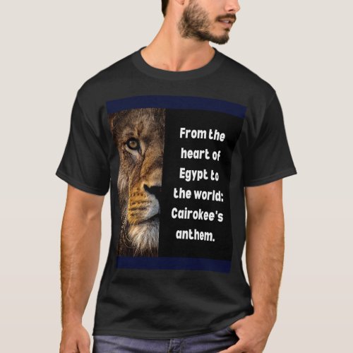 From the heart of Egypt to the world T_Shirt