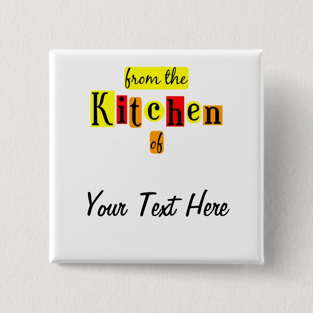 From the Kitchen of Retro Custom Pinback Pinback Button (Front)