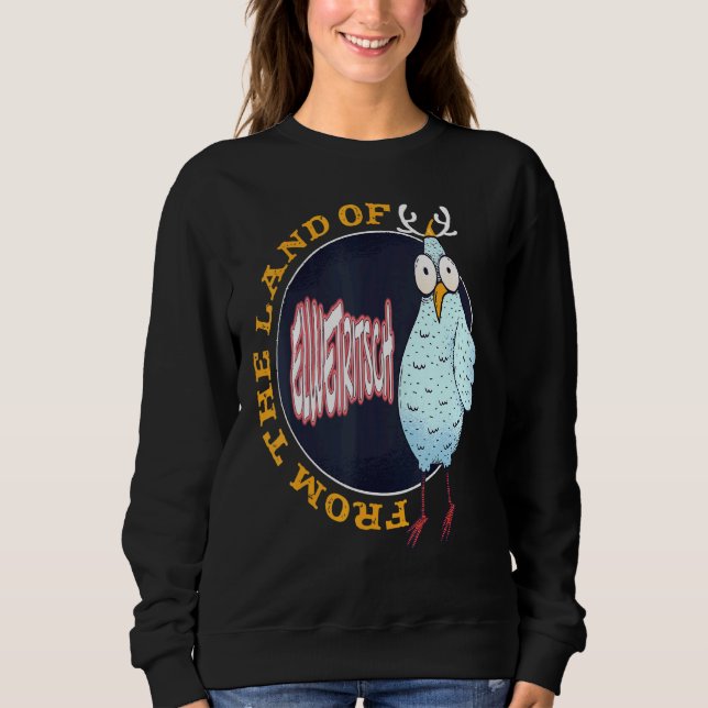 From The Land Of Elwetritsch Palatine Mouthpiece D Sweatshirt (Front)