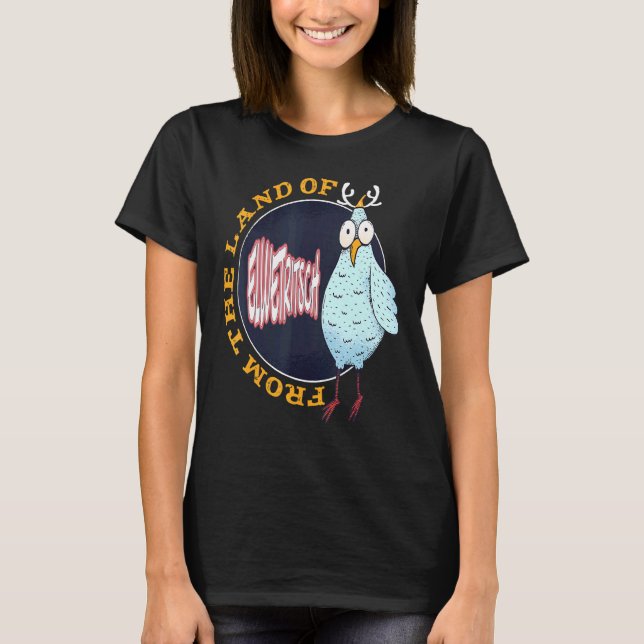 From The Land Of Elwetritsch Palatine Mouthpiece D T-Shirt (Front)