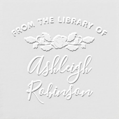 From The Library of Custom Name Script  Chic Rose Embosser