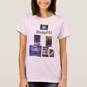 From the singing bee....... Sticky????? T-Shirt
