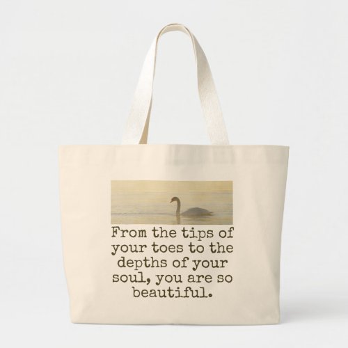 From The Tips Of Your Toes _ Beauty Quote  Large Tote Bag