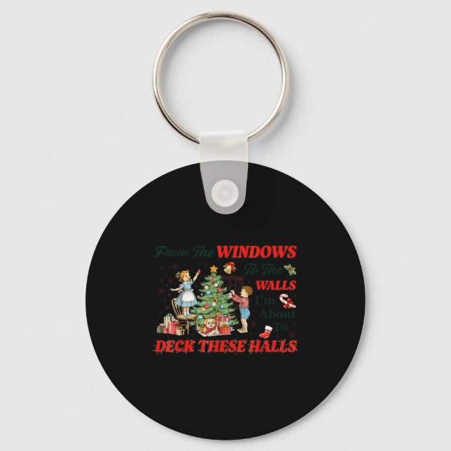 From The Windows To The Walls Cute Christmas Holid Keychain (Front)