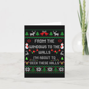 From The Windows To The Walls Deck These Halls Fun Card
