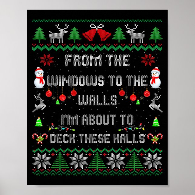 From The Windows To The Walls Deck These Halls Fun Poster (Front)