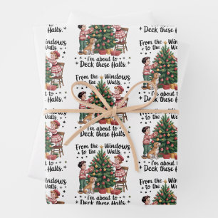 From The Windows To The Walls I'm About To Deck Wrapping Paper Sheets