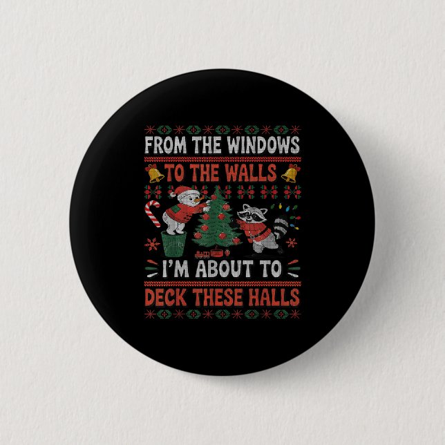 From The Windows To The Walls Raccoon Christmas Ug Button (Front)