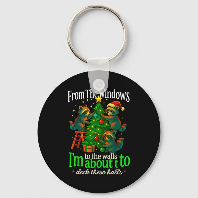 From The Windows To The Walls Raccoon Funny Christ Keychain (Front)