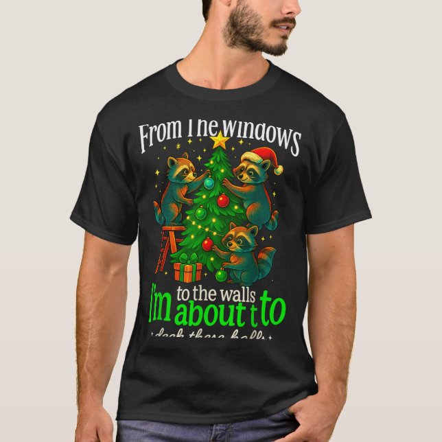From The Windows To The Walls Raccoon Funny Christ T-Shirt (Front)