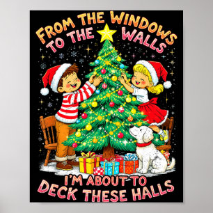 From The Windows To Walls Deck These Halls Christm Poster
