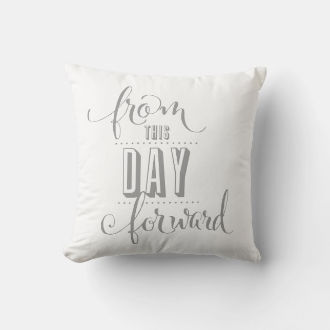 From This Day Forward Throw Pillow (Front)