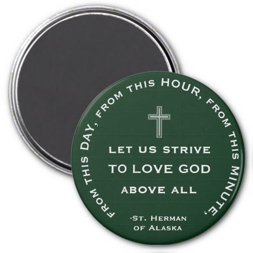 From this day minute hour love God St Herman C Magnet