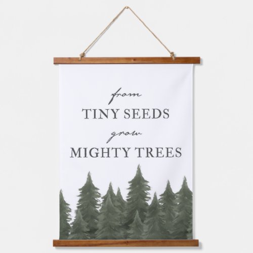 From Tiny Seeds Grow Mighty Trees Woodland Nurser Hanging Tapestry