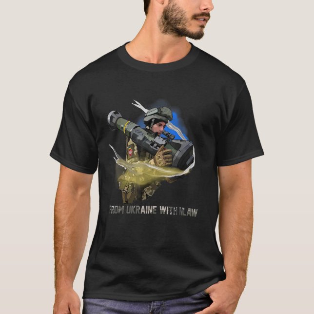 From Ukraine with NLAW Ukrainian Patriotic Soldier T-Shirt (Front)