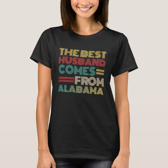 From Wife The Best Husband Comes From Alabama T-Shirt (Front)