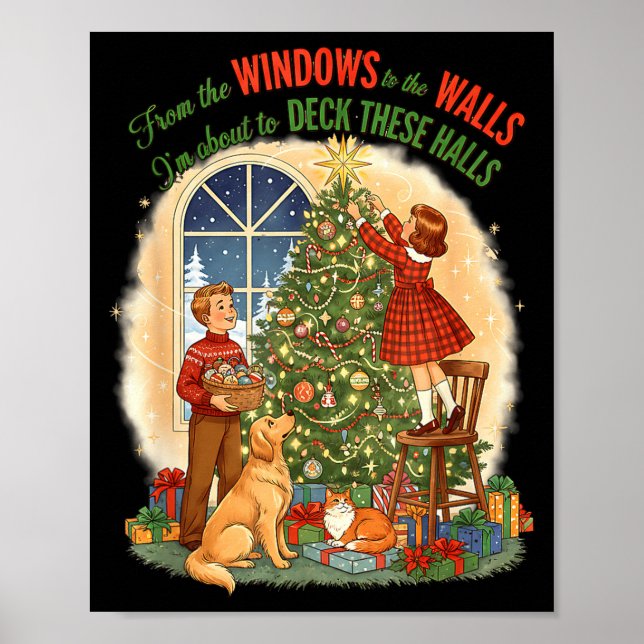 From Windows To The Walls Deck These Halls Gift  Poster (Front)