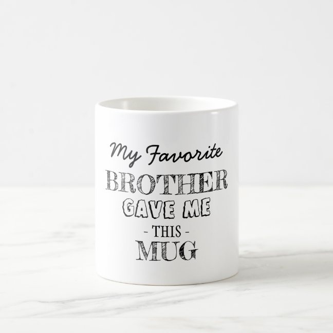 From Your Brother Coffee Mug