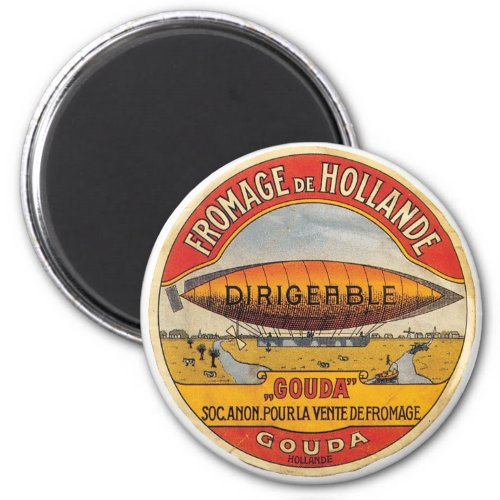 Fromage de Hollande Gouda Cheese Dirigeable Label Magnet