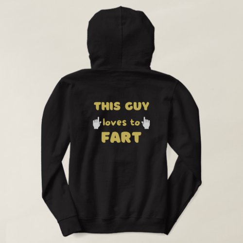 front  back this guy loves to fart funny farter hoodie