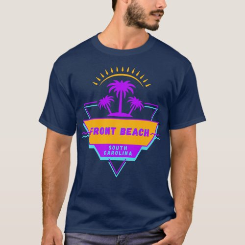 Front Beach South olina Vibes 80s Souvenirs T_Shirt