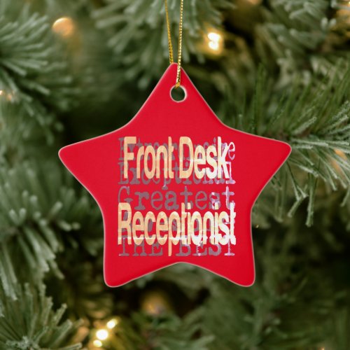 Front Desk Receptionist Extraordinaire Ceramic Ornament