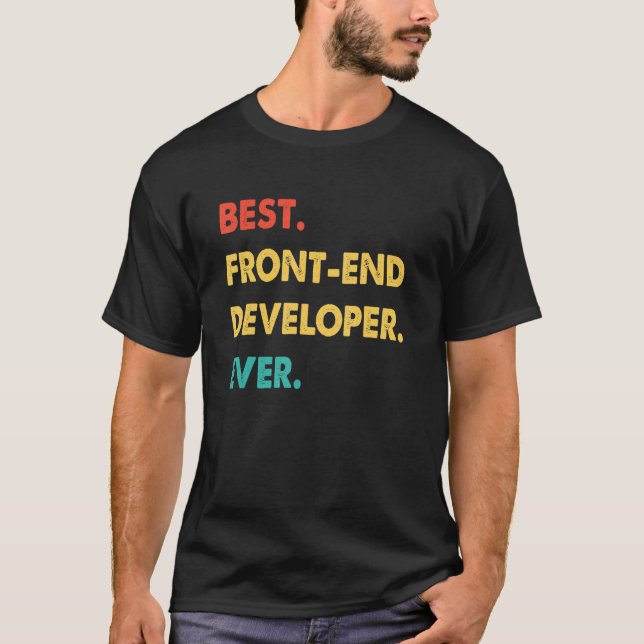 Front End Developer Retro Best Front End Developer T-Shirt (Front)