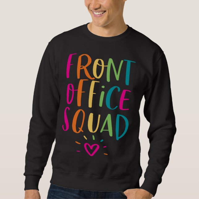 Front Office Squad Administrative Admin Assistant  Sweatshirt (Front)
