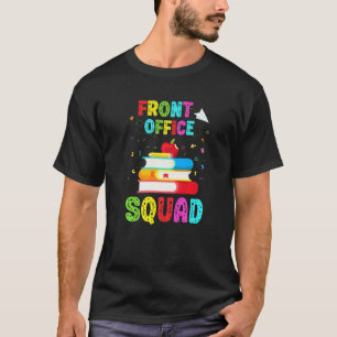 Front Office Squad Back To School Pre K Teacher Ki T-Shirt