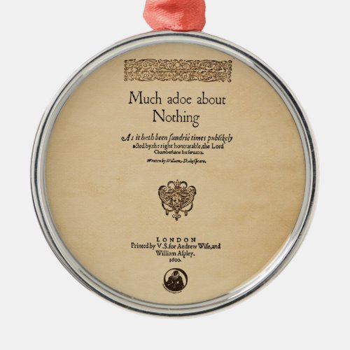 Front Piece to Much Ado About Nothing Quarto Metal Ornament