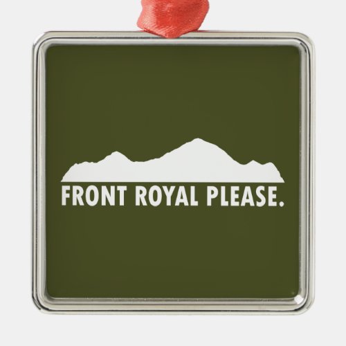 Front Royal Virginia Please Metal Ornament