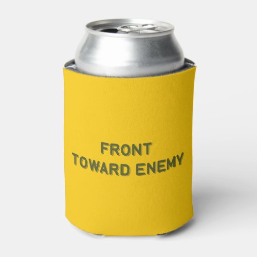 FRONT TOWARD ENEMY CAN COOLER