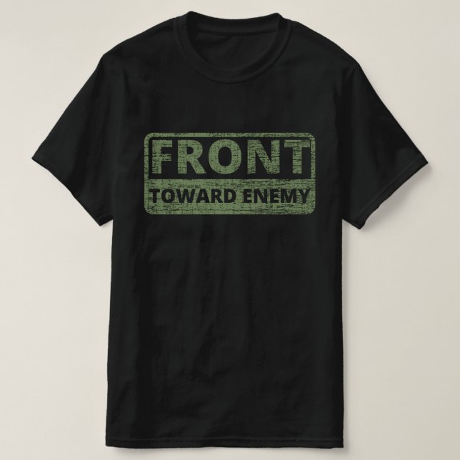 Front Toward Enemy T-Shirt (Design Front)