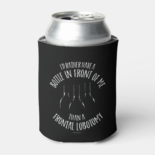 Frontal Lobotomy Can Cooler