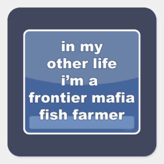 Frontier Mafia Fish Farmer Square Sticker