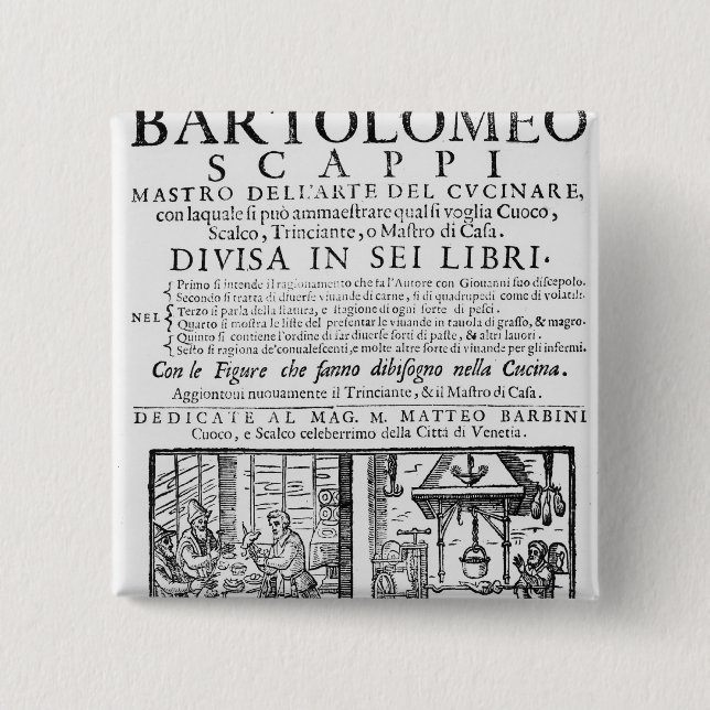 Frontispiece to cook book of Bartolomeo Scappi Pinback Button (Front)