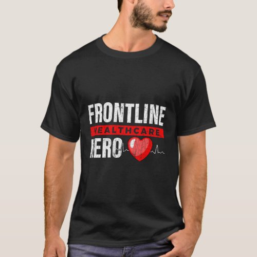 Frontline Healthcare Hero Nurses T_Shirt