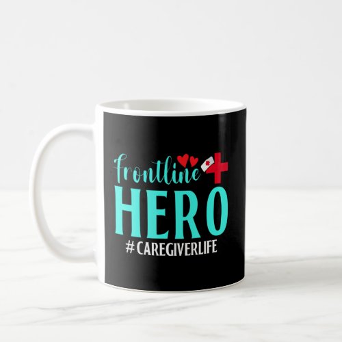 Frontline Hero Caregiver Life Worker Frontline Ess Coffee Mug